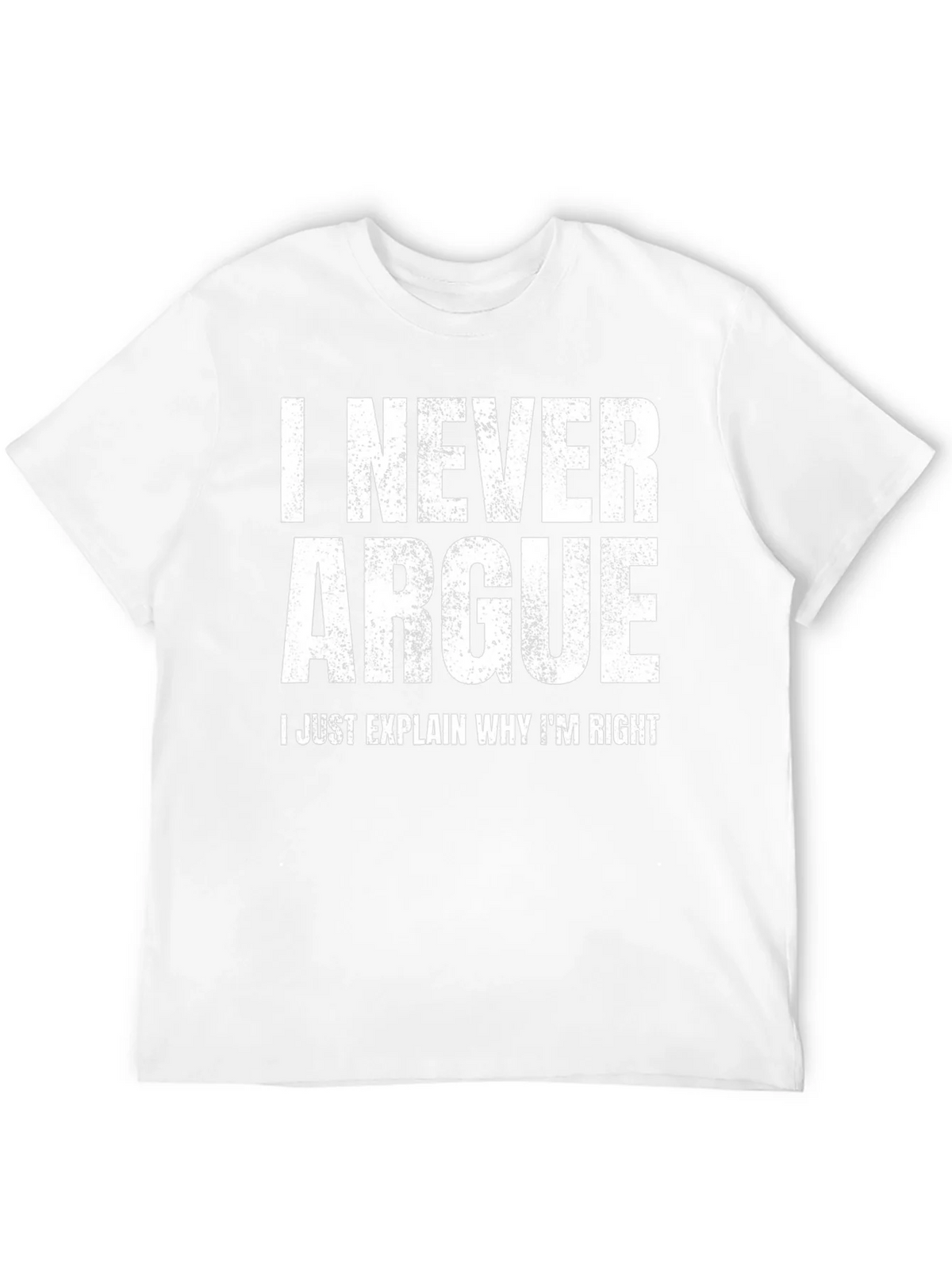 I Never Argue Funny Sarcastic T-Shirt product image 3
