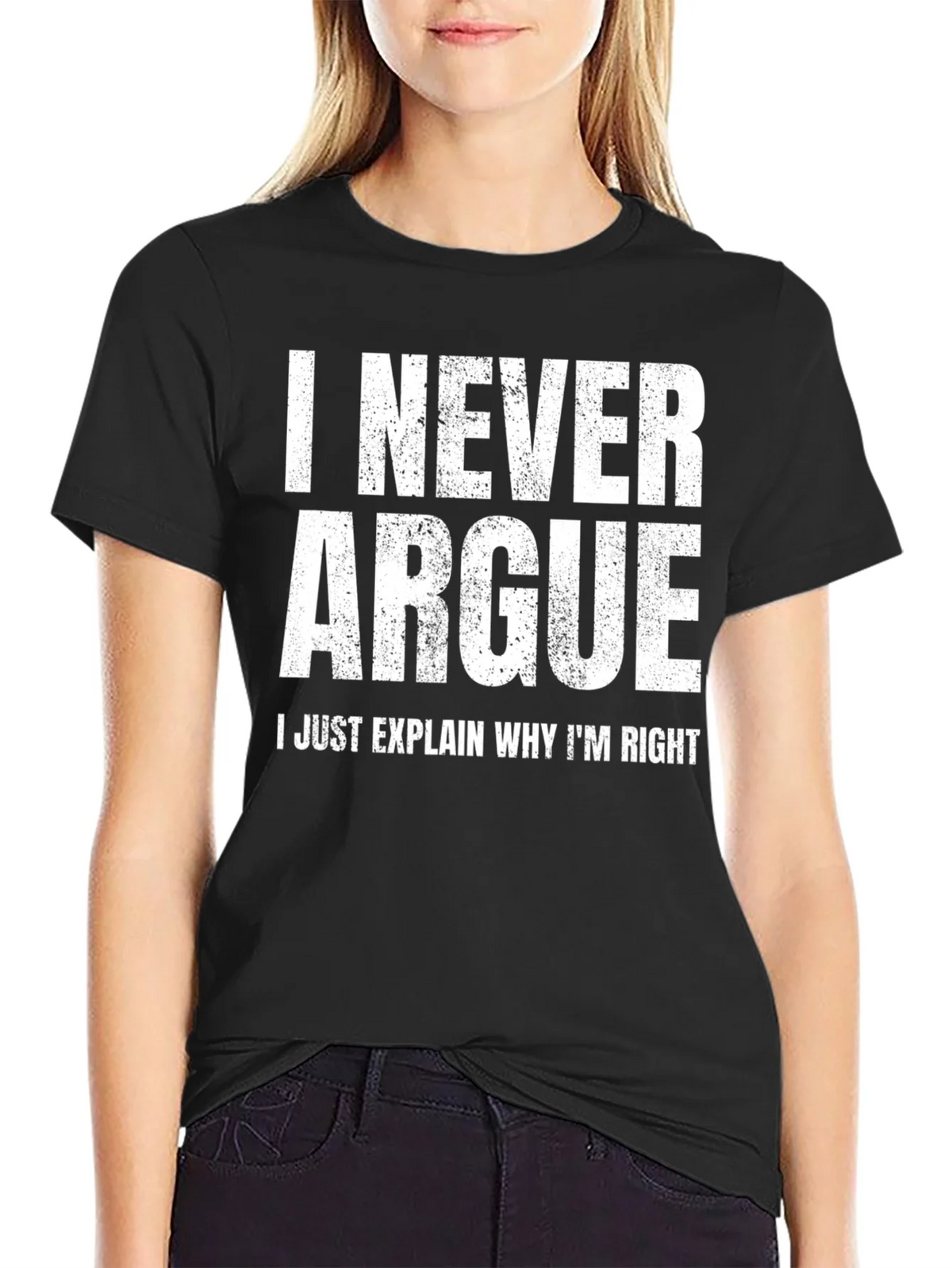 I Never Argue Funny Sarcastic T-Shirt product image 5