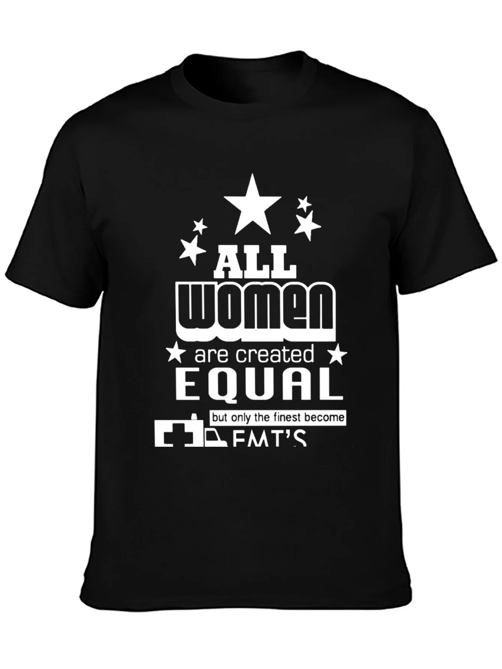 All Women Are Created Equal EMT T-Shirt product image 6