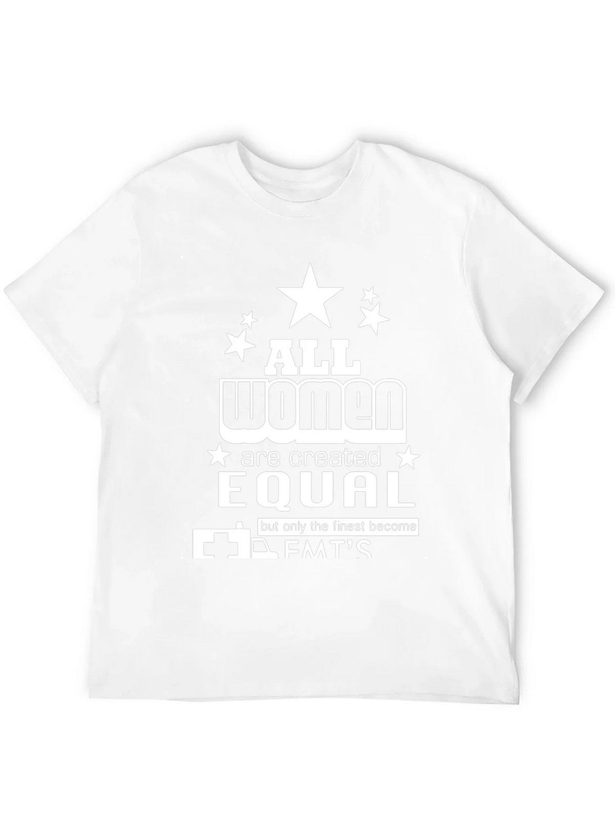 All Women Are Created Equal EMT T-Shirt product image 3