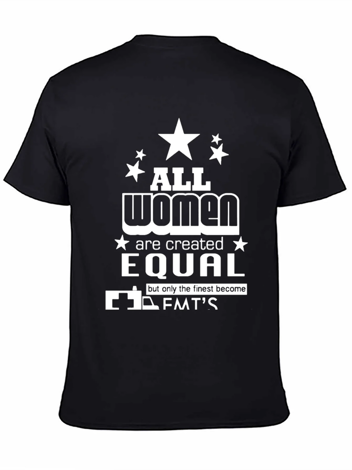 All Women Are Created Equal EMT T-Shirt product image 7