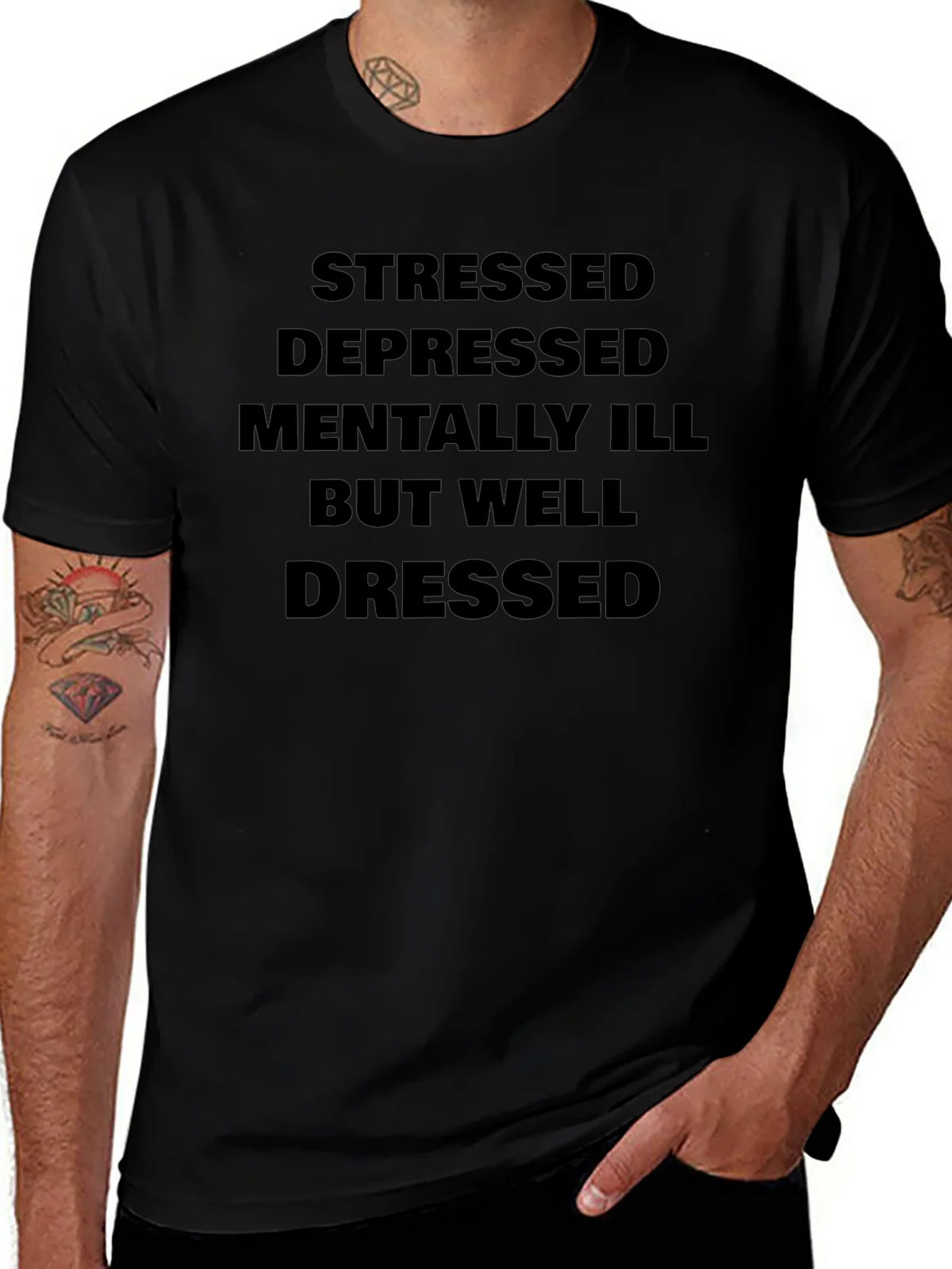 Stressed Depressed Mentally Ill But Well Dressed T-Shirt product image 1