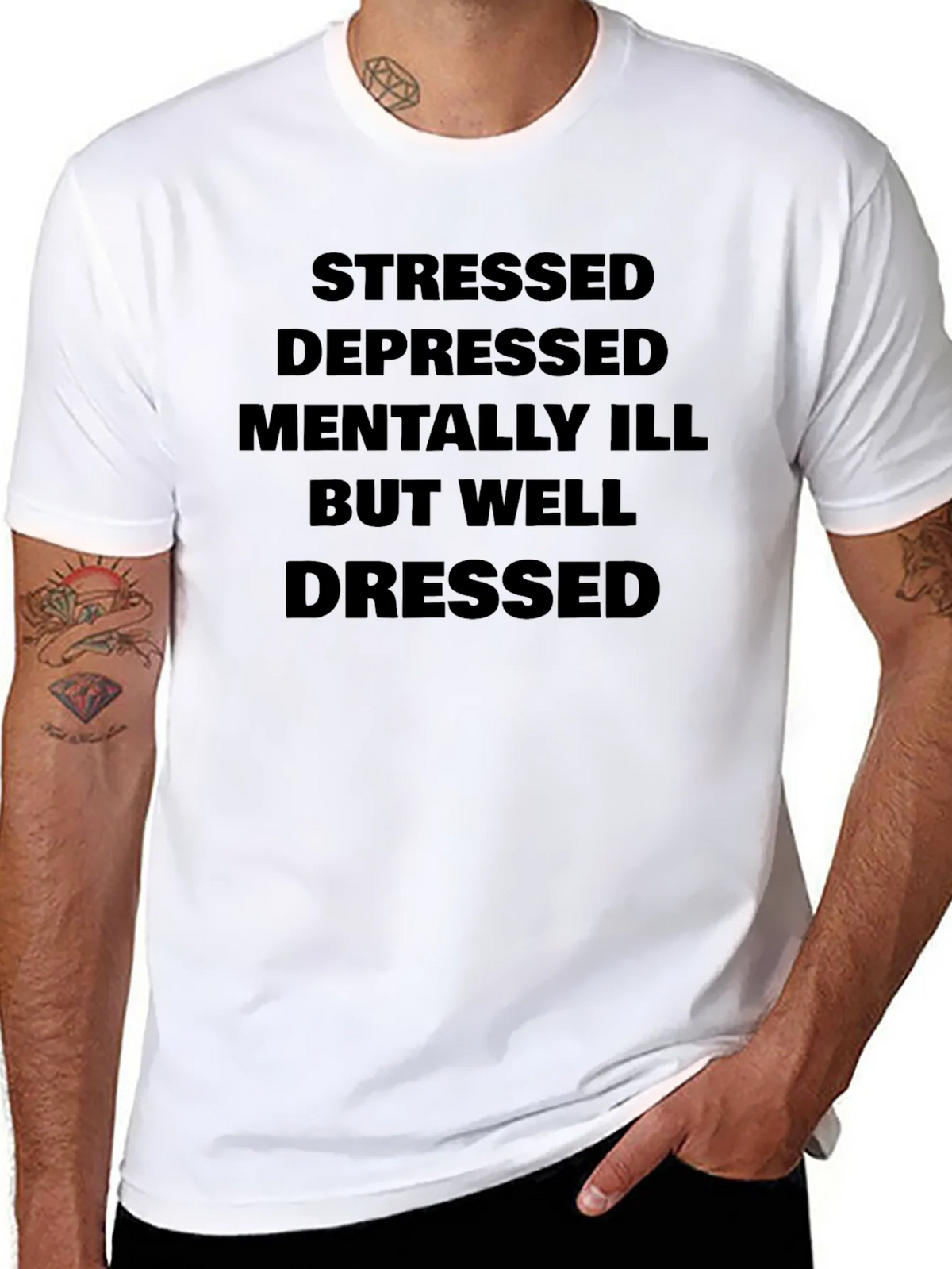 Stressed Depressed Mentally Ill But Well Dressed T-Shirt product image 10