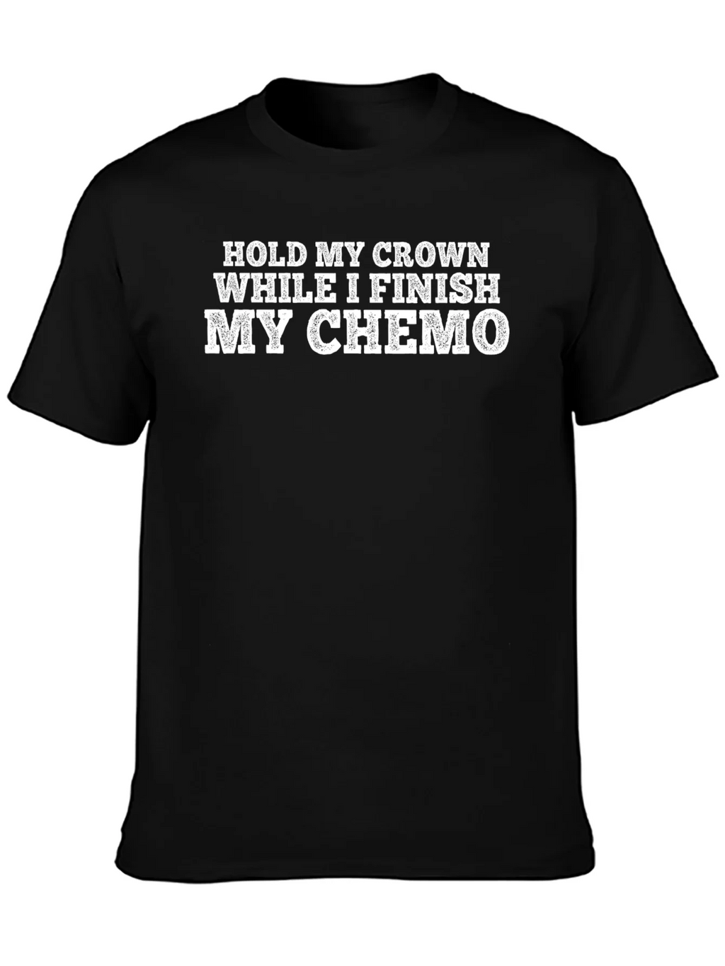 Hold My Crown While I Finish My Chemo T-Shirt product image 6