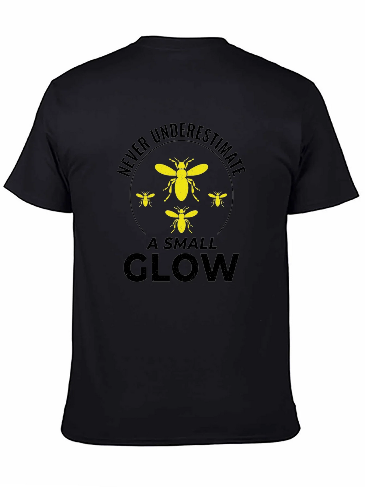 Never Underestimate a Small Glow T-Shirt product image 7