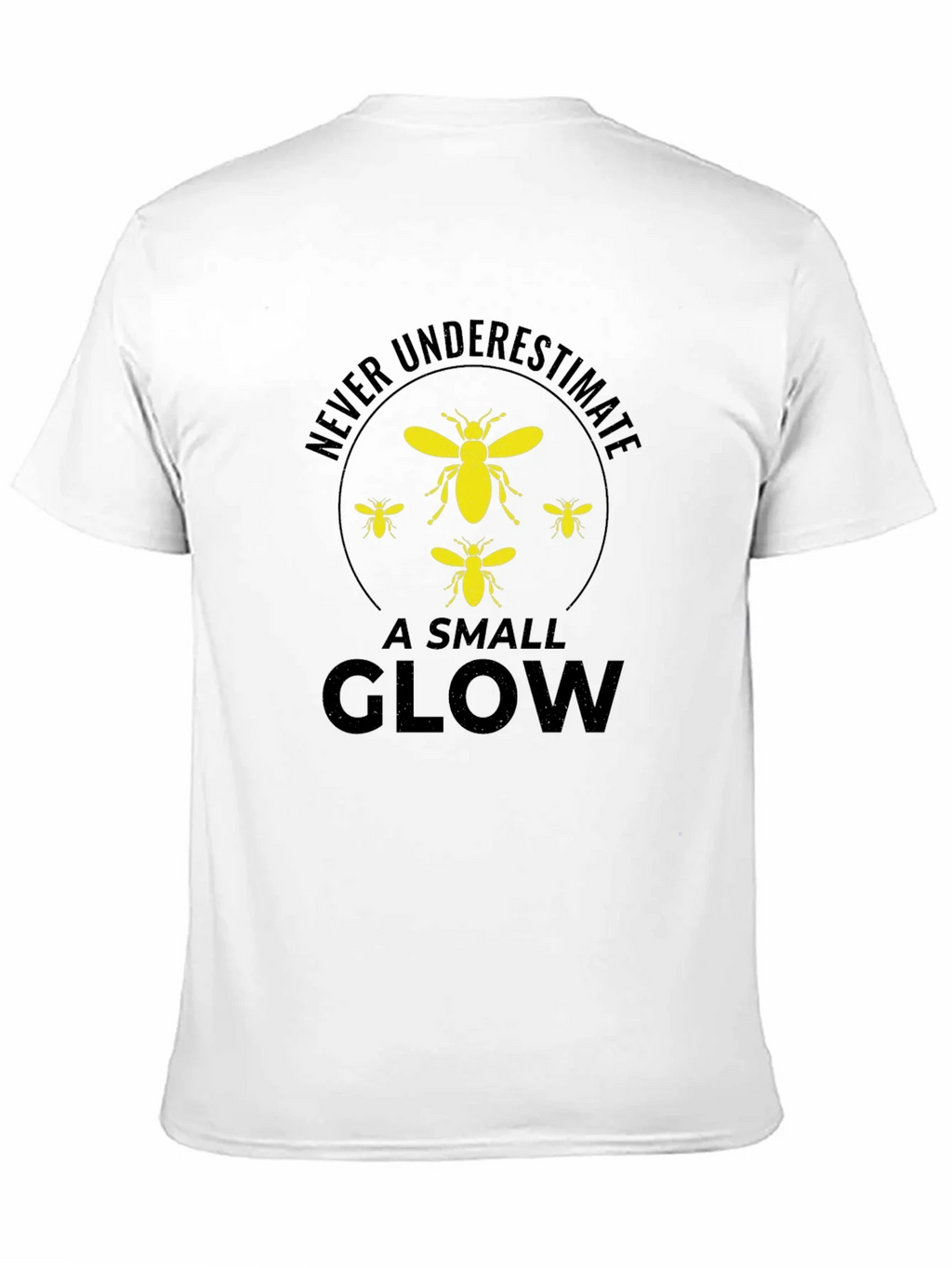 Never Underestimate a Small Glow T-Shirt product image 2