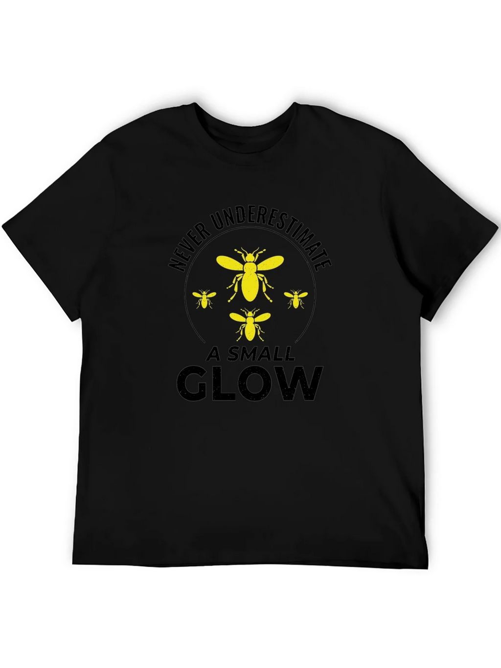 Never Underestimate a Small Glow T-Shirt product image 8