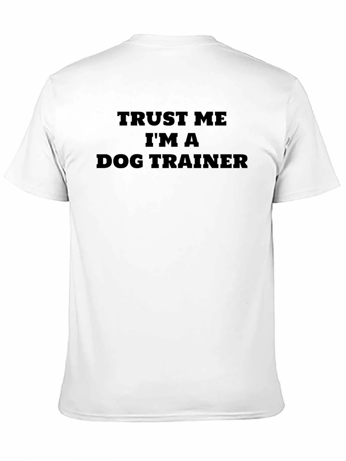 Trust Me Im A Dog Trainer T-Shirt product image 1