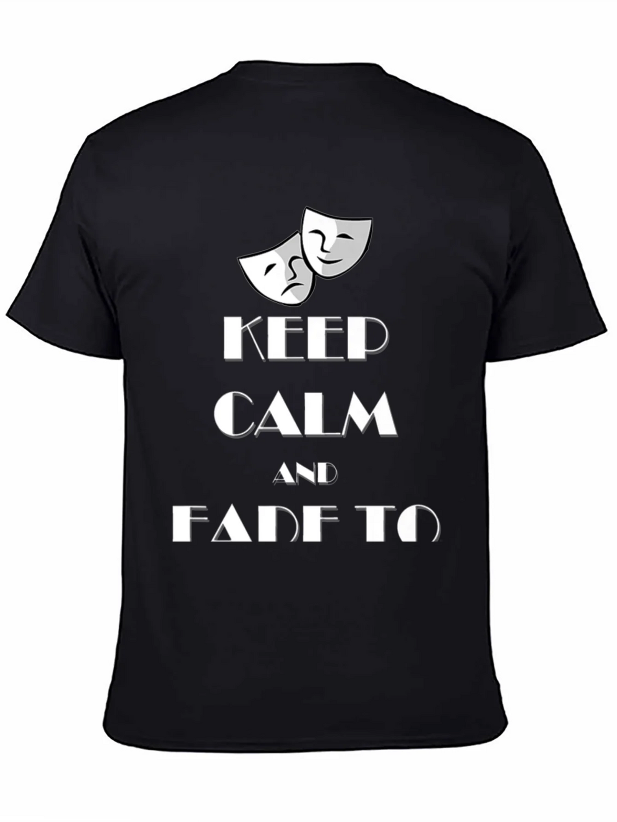 Keep Calm and Fade to Black T-Shirt product image 1