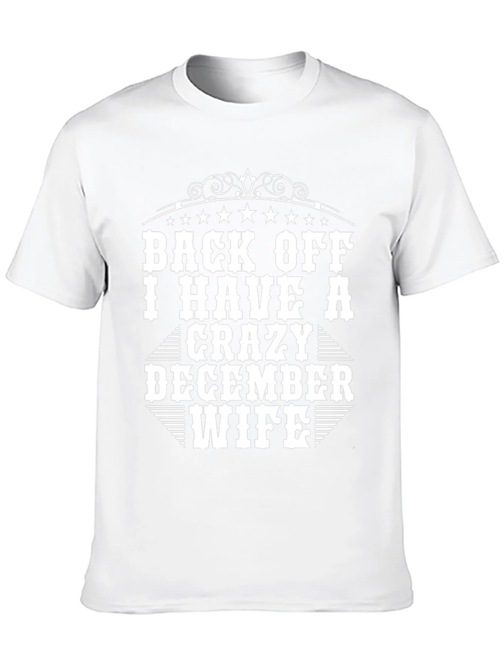 Back Off I Have a Crazy December Wife T-Shirt product image 12