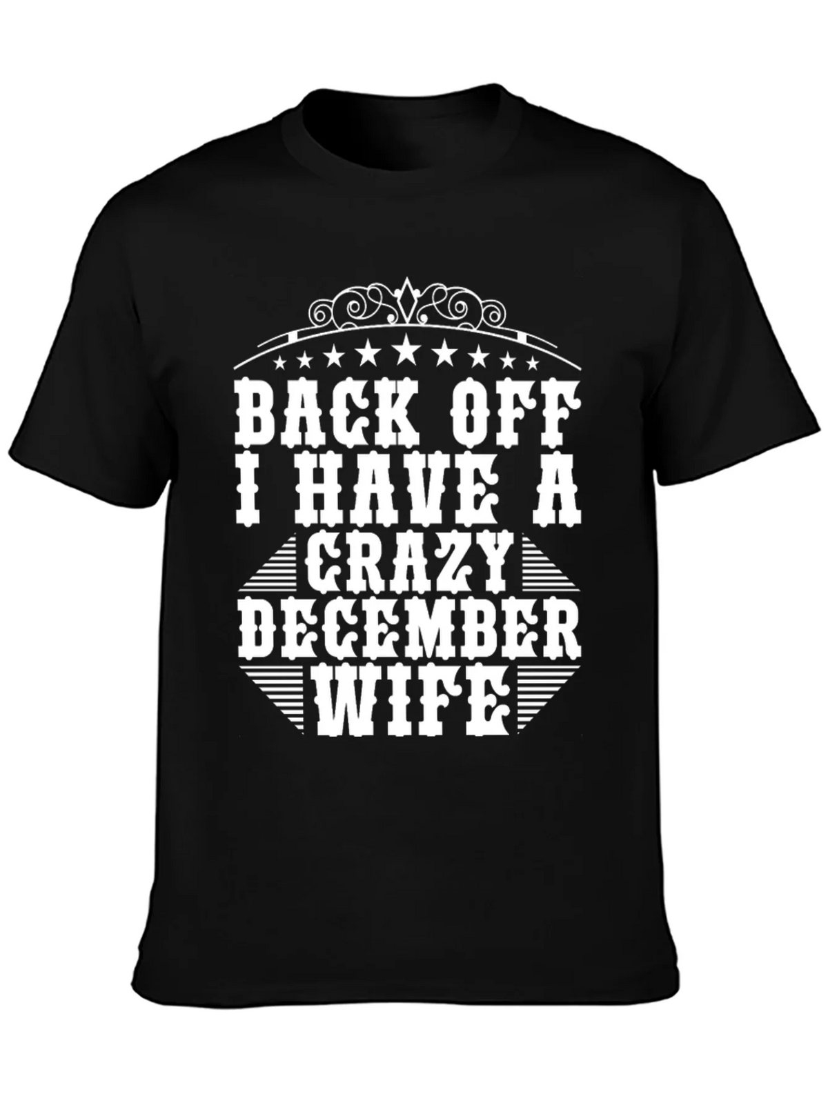 Back Off I Have a Crazy December Wife T-Shirt product image 6