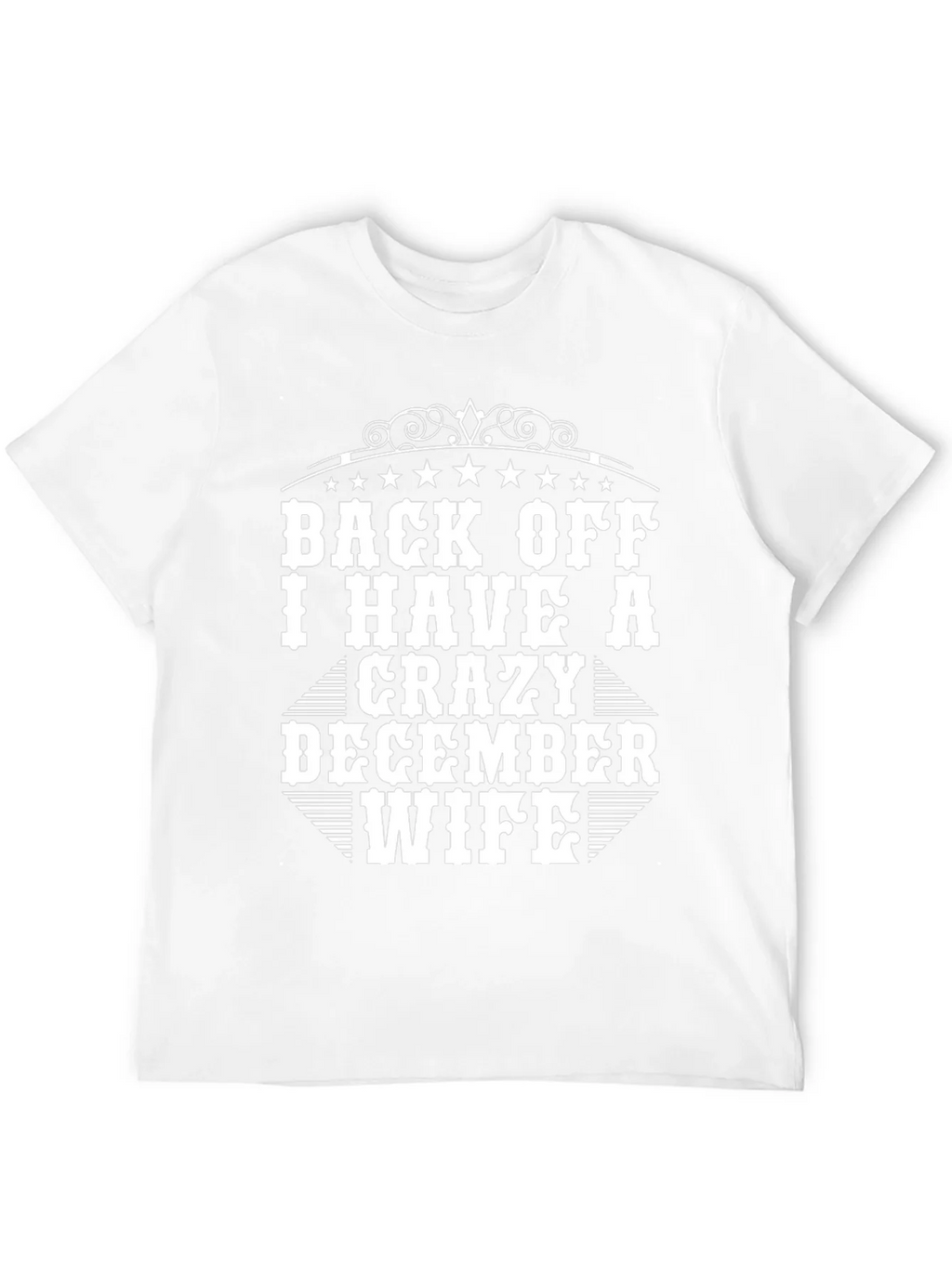 Back Off I Have a Crazy December Wife T-Shirt product image 3