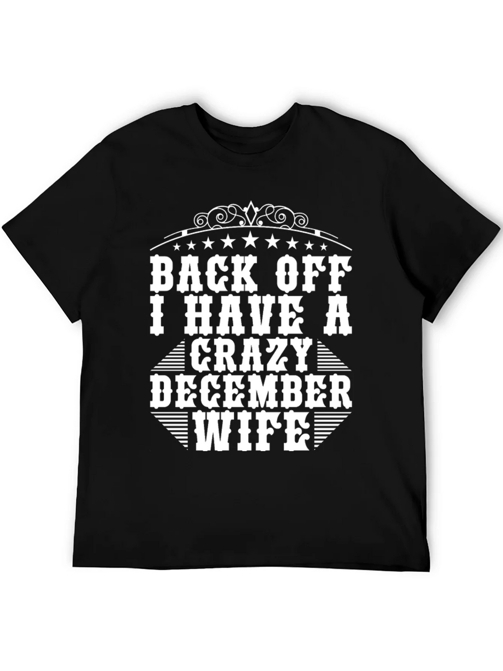 Back Off I Have a Crazy December Wife T-Shirt product image 8