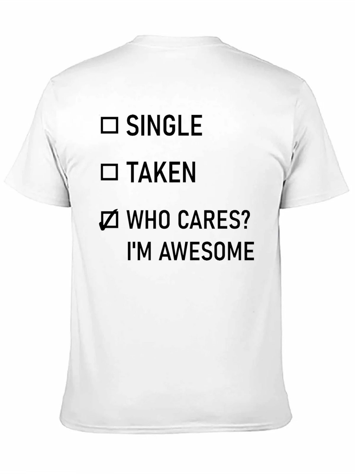 Funny Who Cares? Im Awesome Graphic T-Shirt product image 2