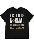 Bitcoin T-Shirt - I Used To Be Normal Cryptocurrency Tee product image 1