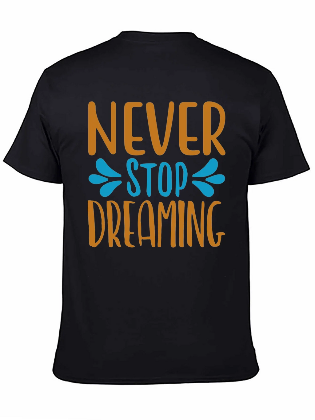 Never Stop Dreaming T-Shirt - Inspiring Graphic Tee product image 7
