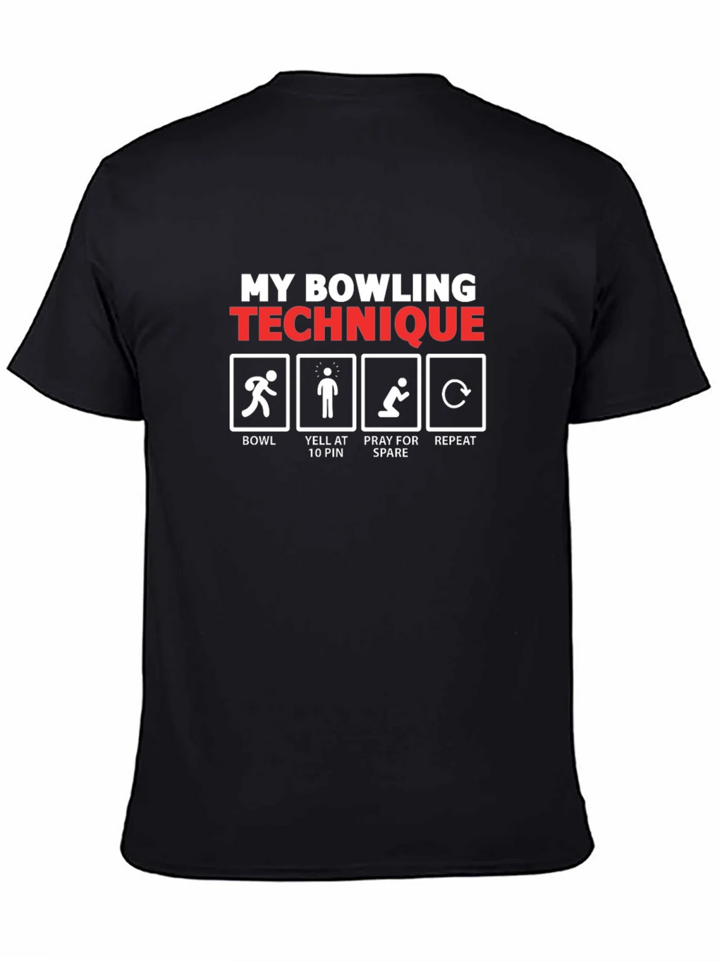 My Bowling Technique T-Shirt - Funny Bowler Gift Tee product image 1