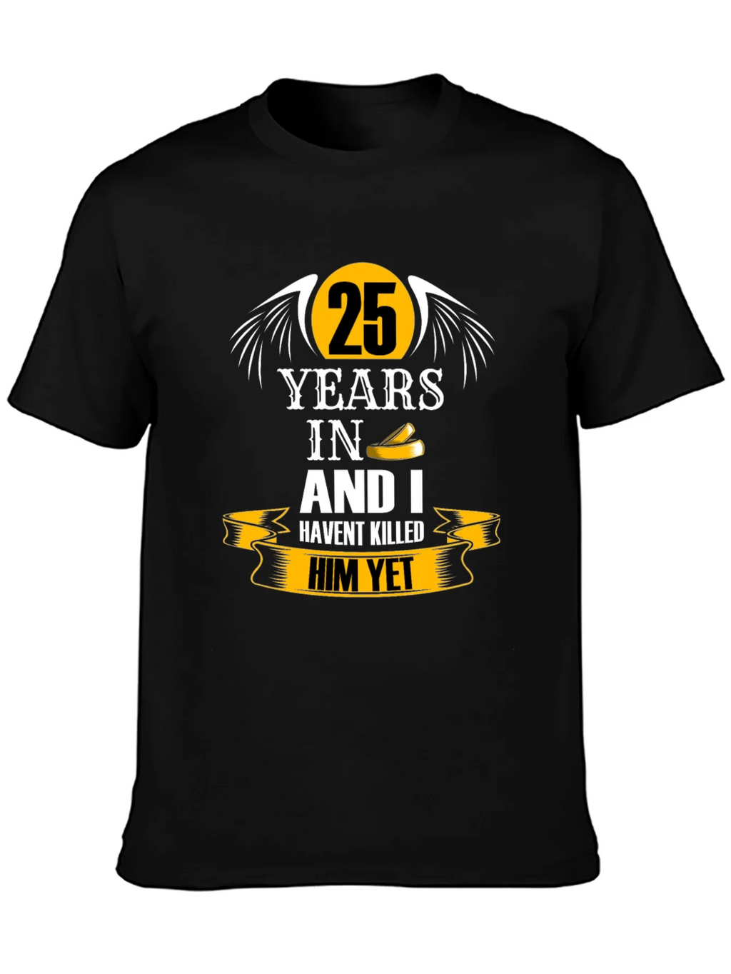 25 Years Anniversary Humor Black T-Shirt product image 6