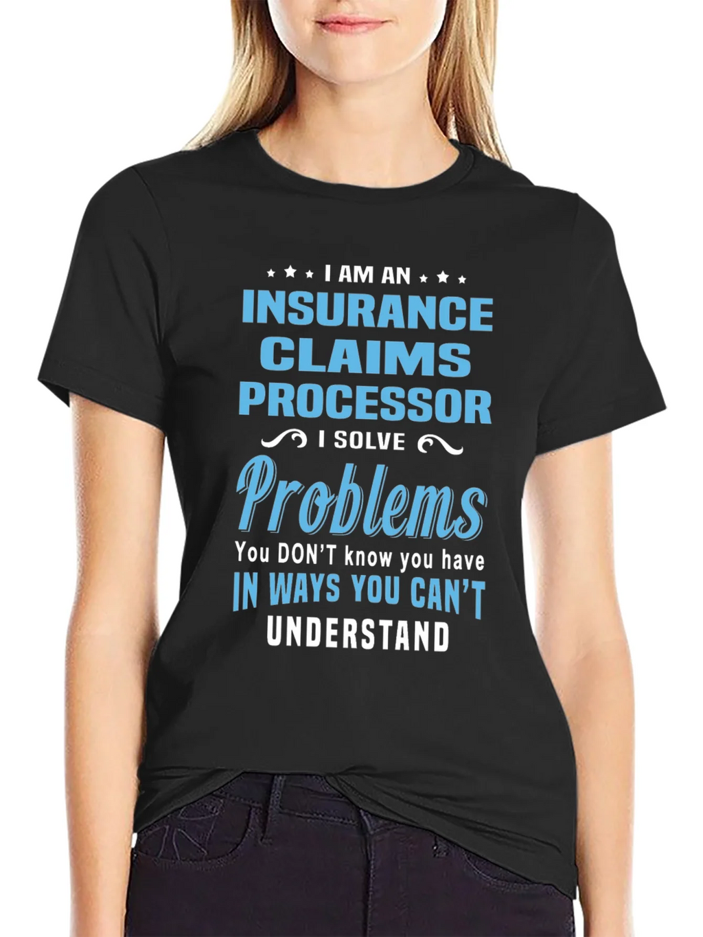 Insurance Claims Processor T-Shirt: I Solve Problems product image 5