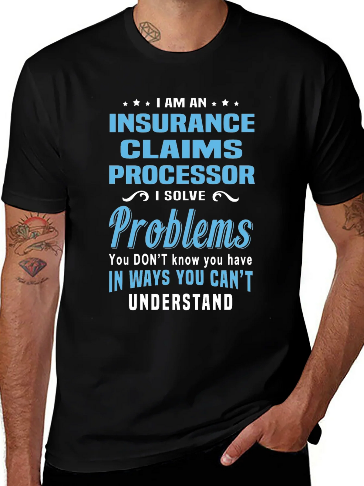 Insurance Claims Processor T-Shirt: I Solve Problems product image 1