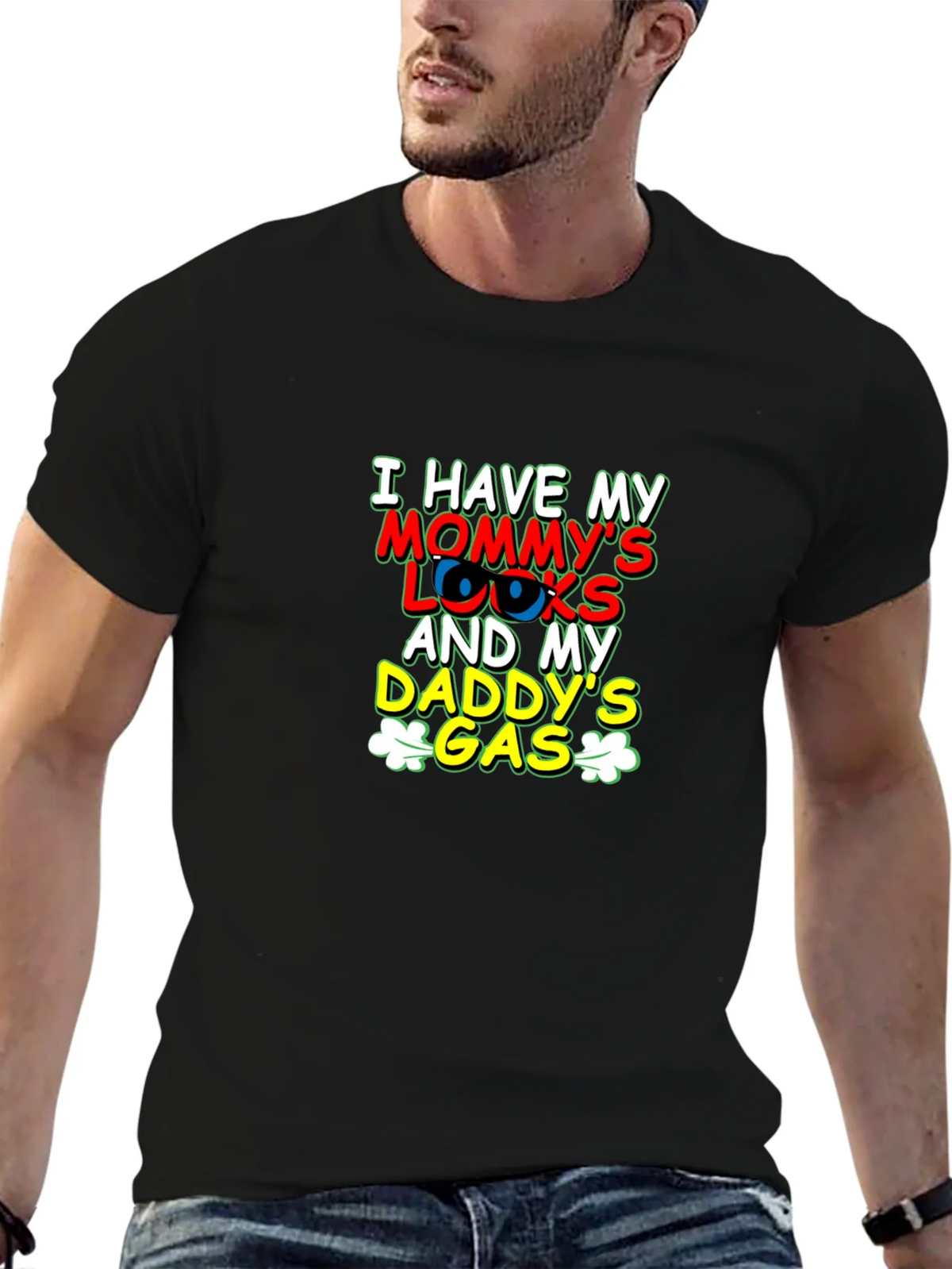 I Have Mommys Looks & Daddys Gas T-Shirt product image 9