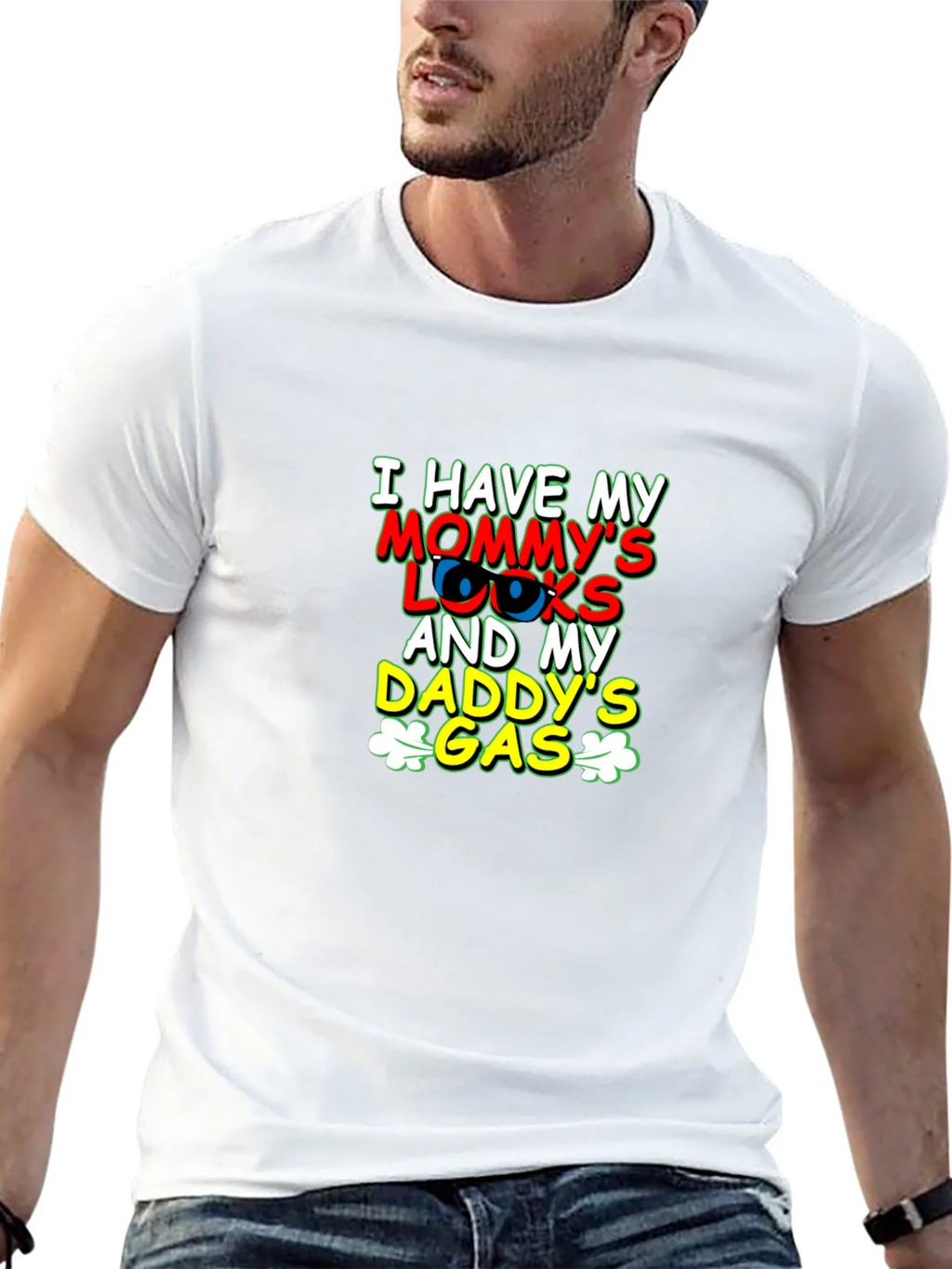 I Have Mommys Looks & Daddys Gas T-Shirt product image 4