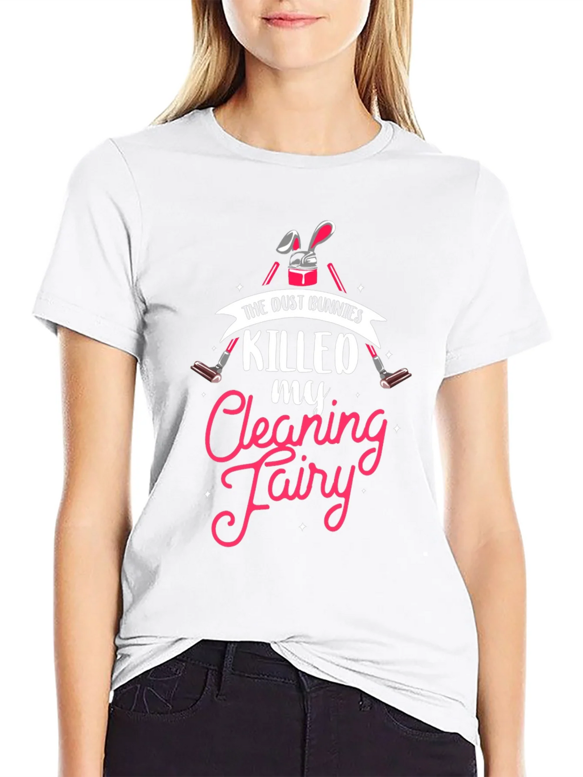 Dust Bunnies Killed My Cleaning Fairy Graphic Tee product image 11