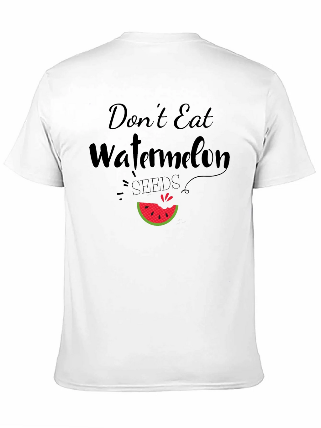 Dont Eat Watermelon Seeds Funny Graphic Tee product image 2