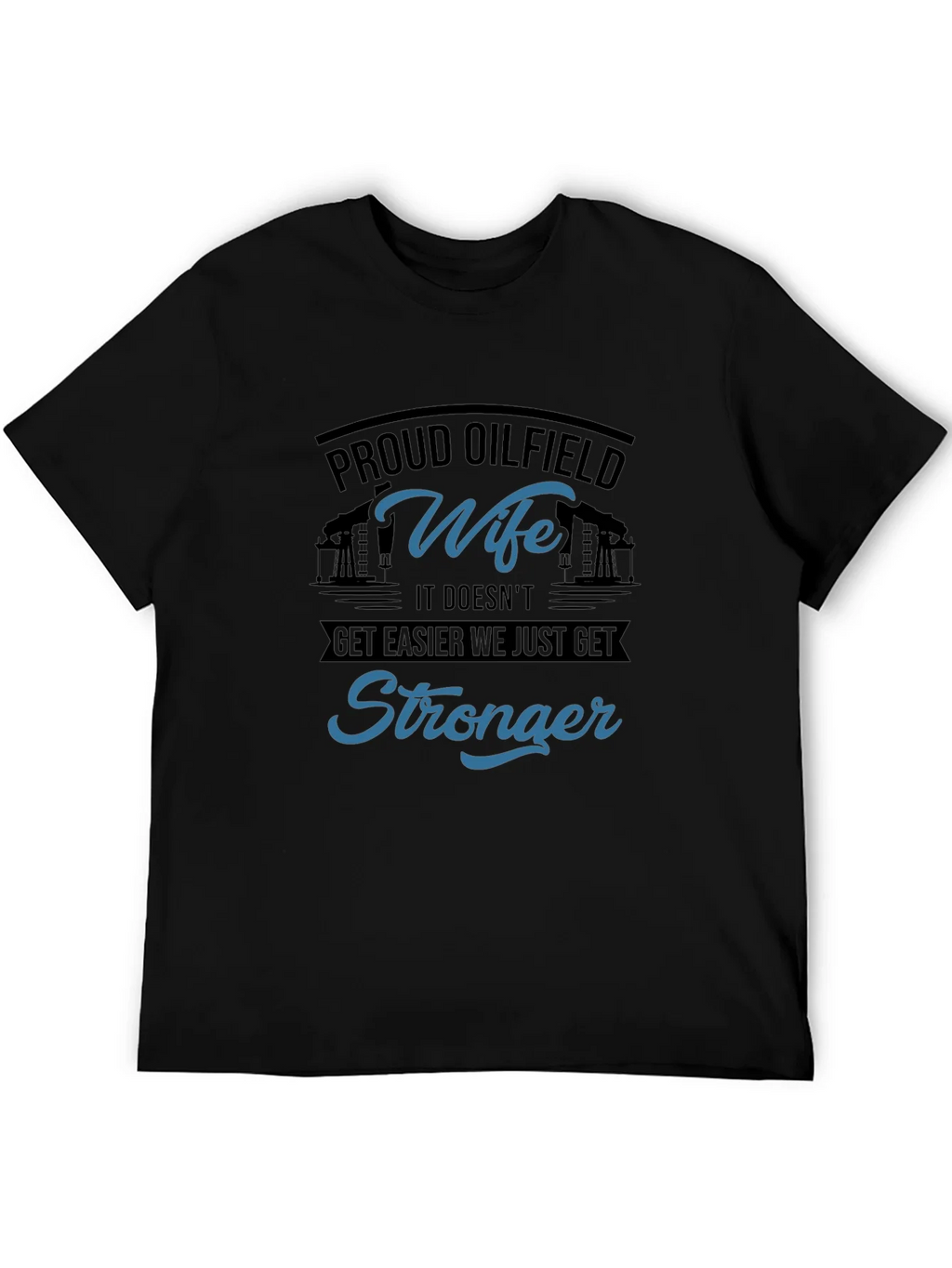 Proud Oilfield Wife T-Shirt - Stronger product image 7