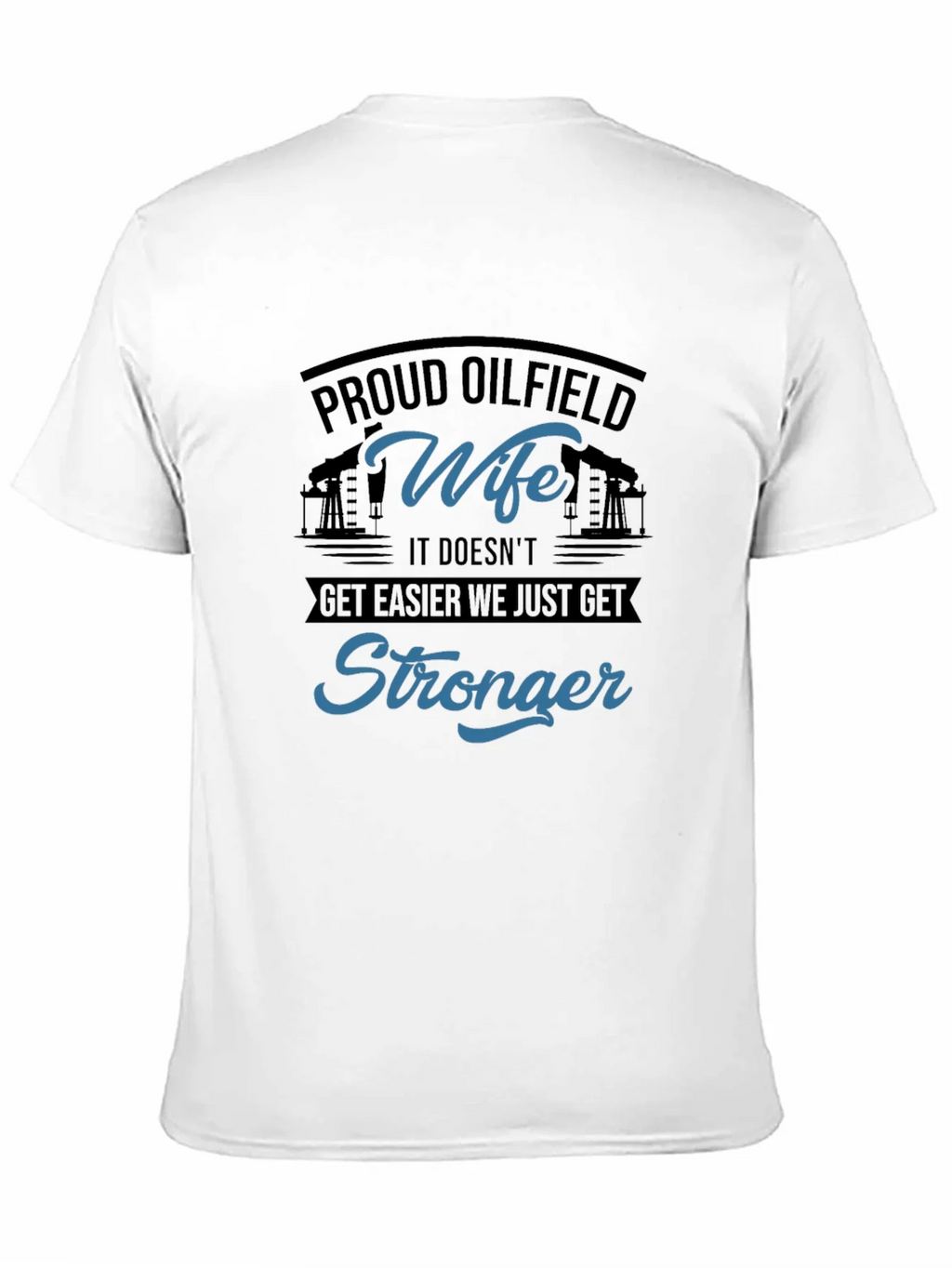 Proud Oilfield Wife T-Shirt - Stronger product image 2