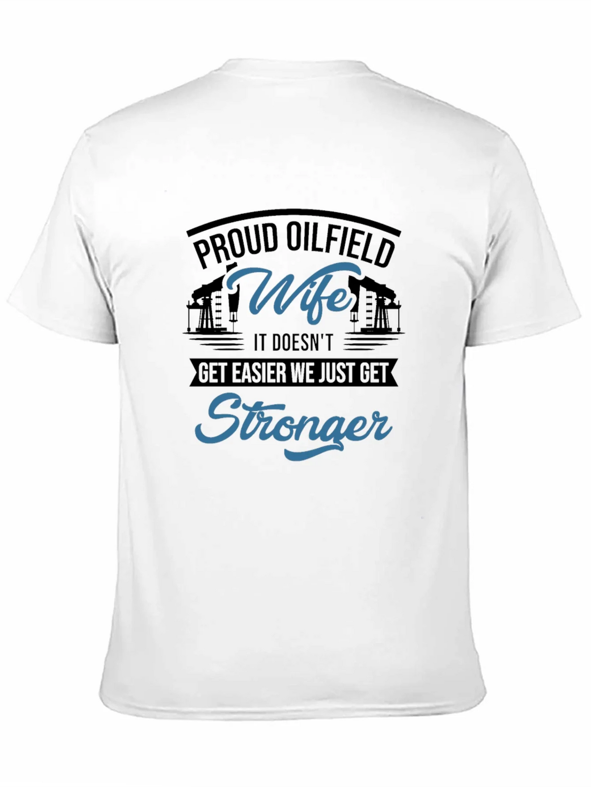 Proud Oilfield Wife T-Shirt - Stronger product image 2