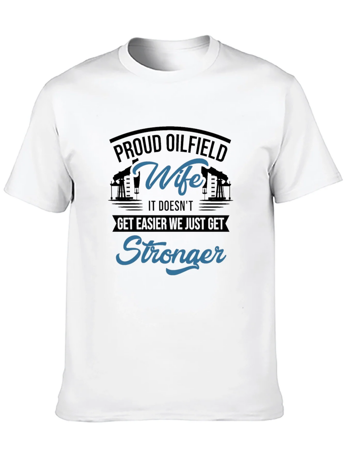 Proud Oilfield Wife T-Shirt - Stronger product image 11