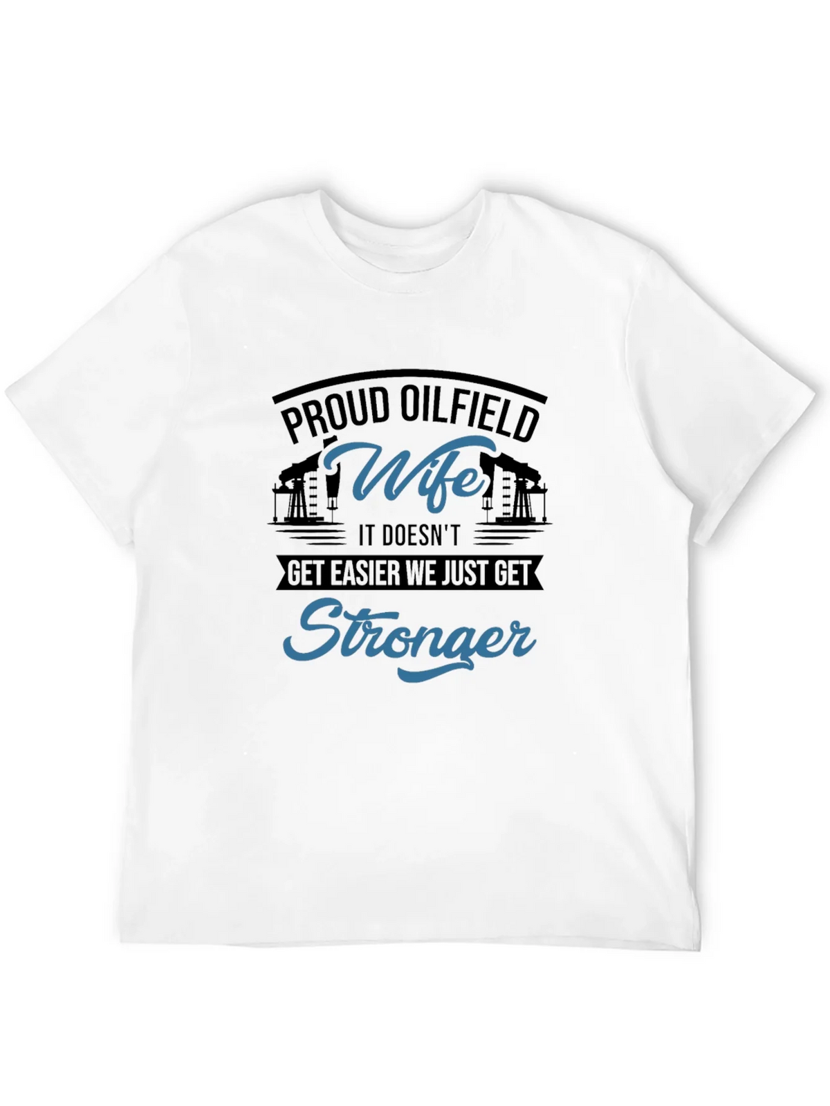 Proud Oilfield Wife T-Shirt - Stronger product image 3