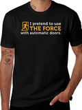 The Force Automatic Door T-Shirt product image 1