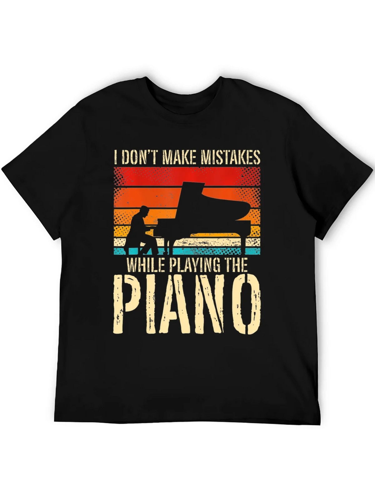 Piano Player T-Shirt: I Dont Make Mistakes product image 8