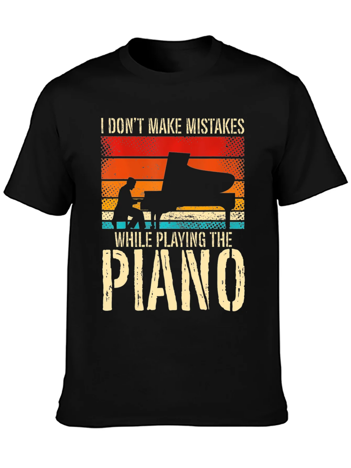 Piano Player T-Shirt: I Dont Make Mistakes product image 6
