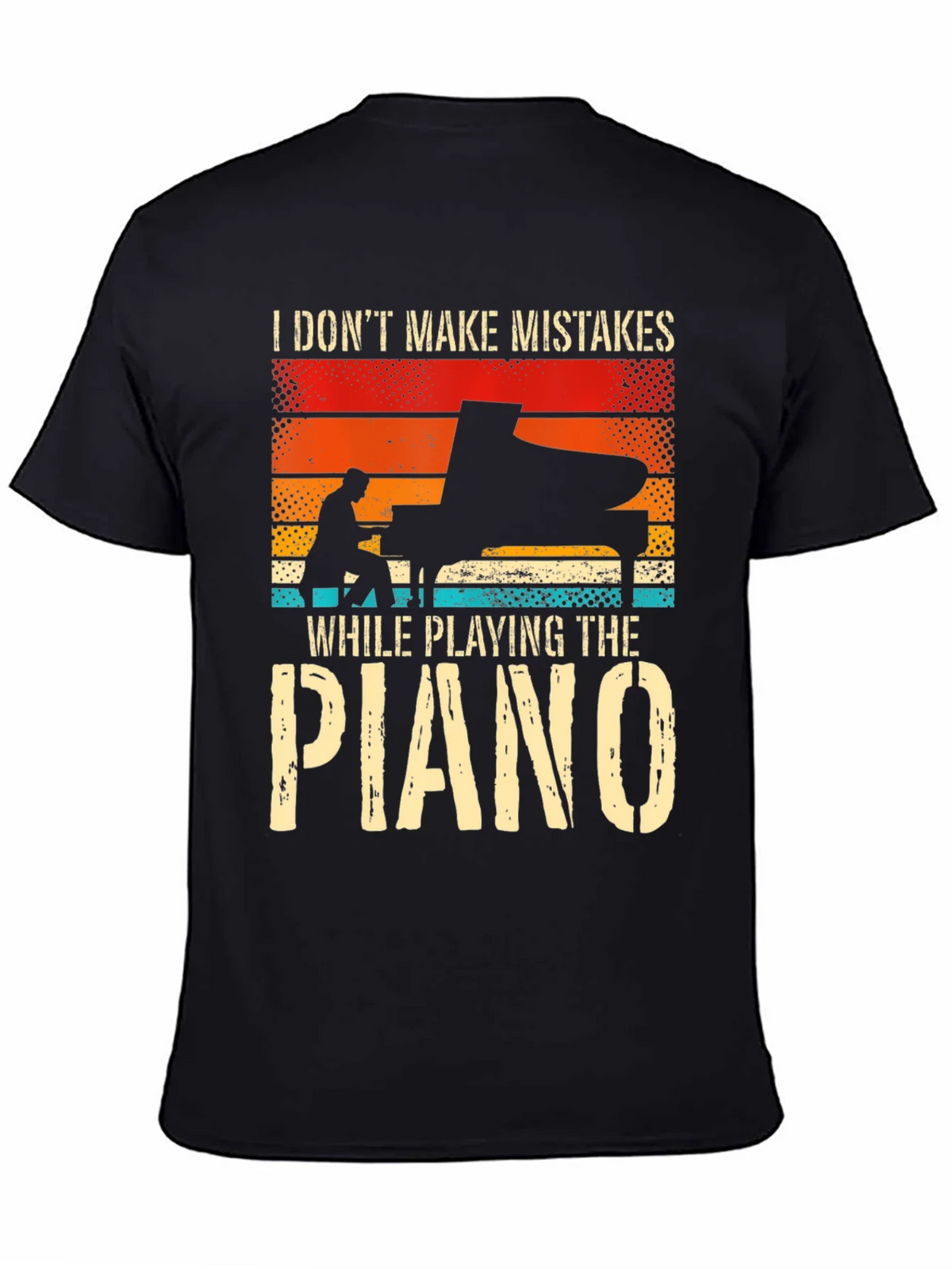 Piano Player T-Shirt: I Dont Make Mistakes product image 7
