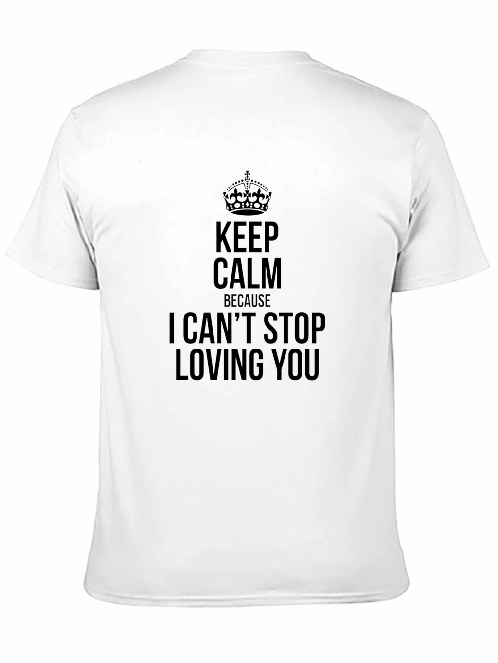 Keep Calm I Cant Stop Loving You Black Tee product image 2