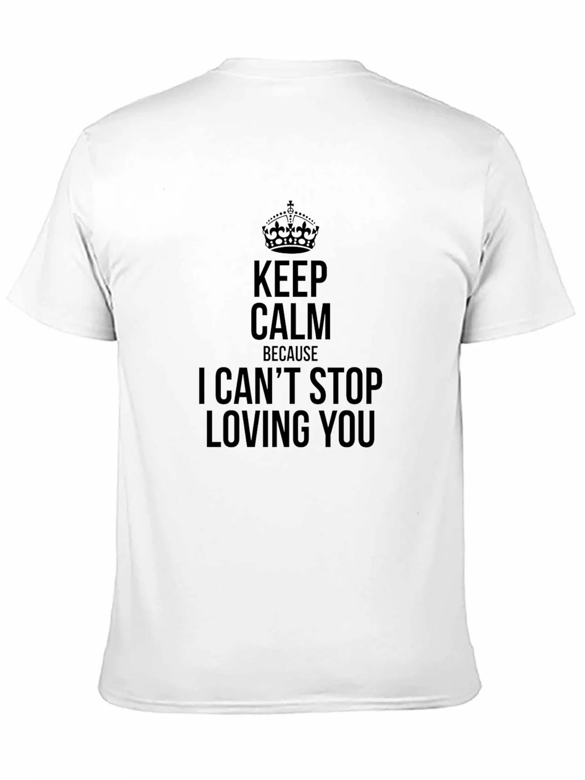 Keep Calm I Cant Stop Loving You Black Tee product image 2