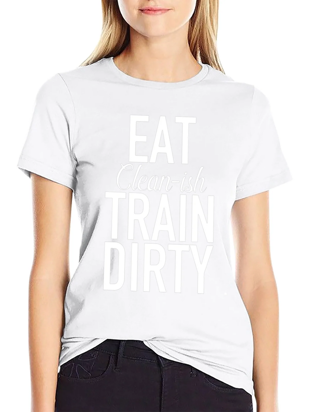 Eat Clean-ish Train Dirty Graphic Tee product image 11