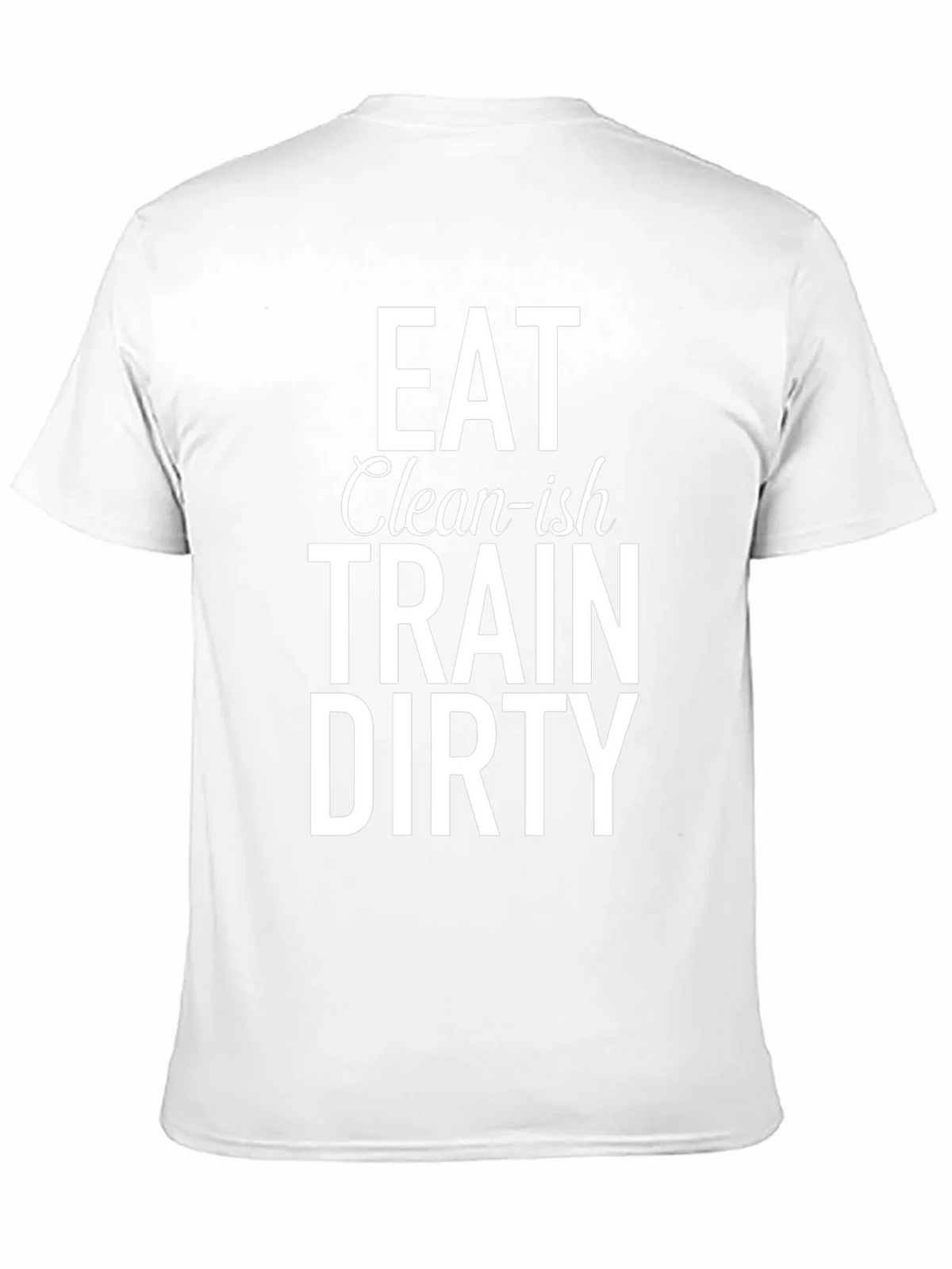 Eat Clean-ish Train Dirty Graphic Tee product image 2