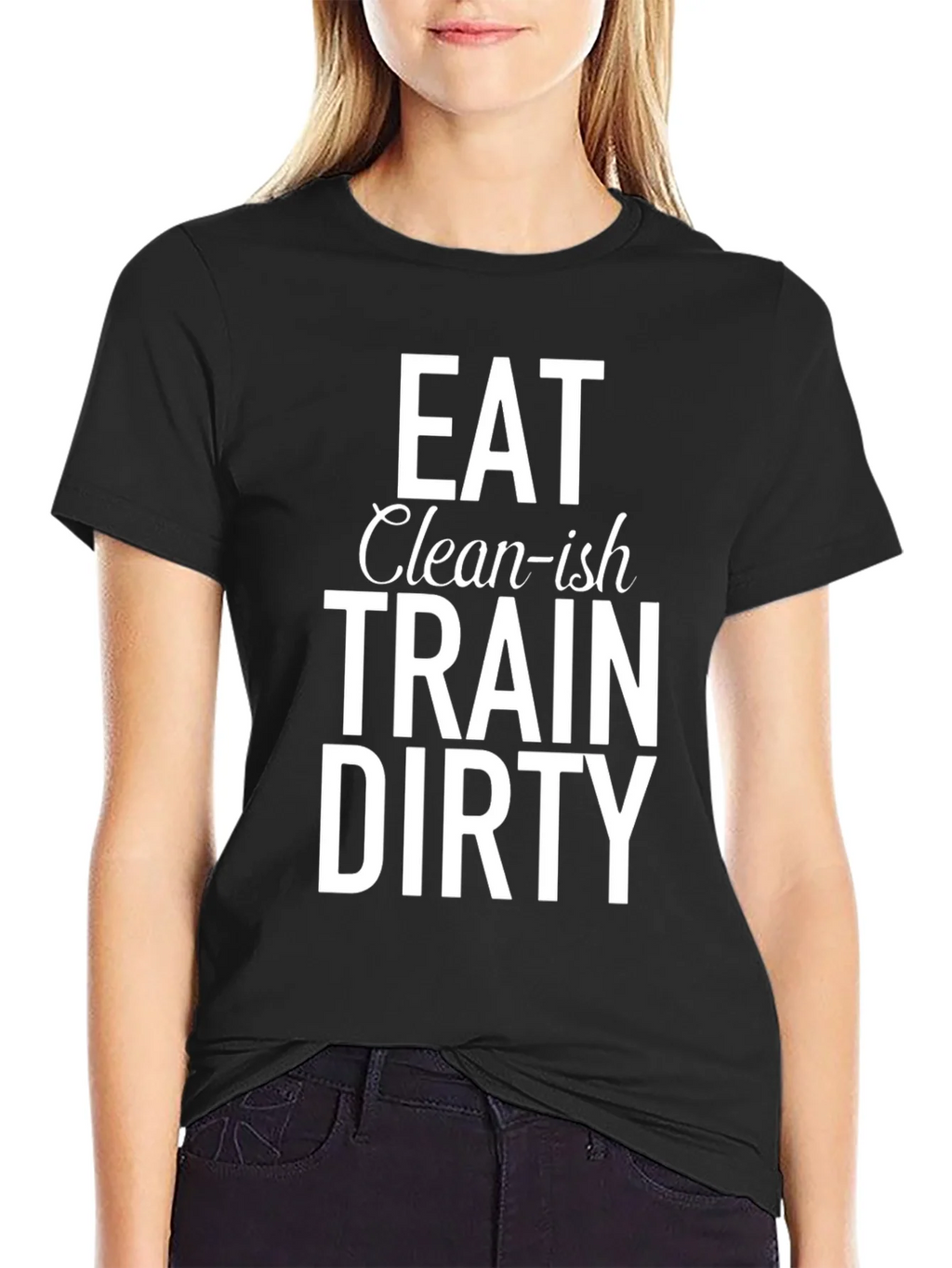 Eat Clean-ish Train Dirty Graphic Tee product image 5
