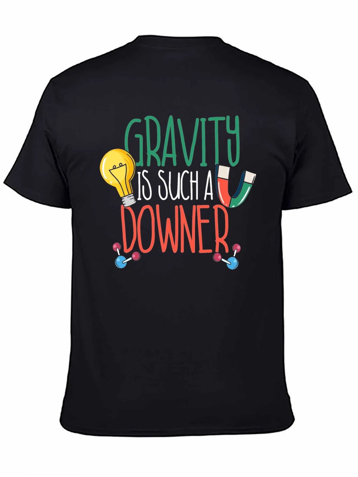 Gravity Is Such A Downer Graphic Tee product image 6
