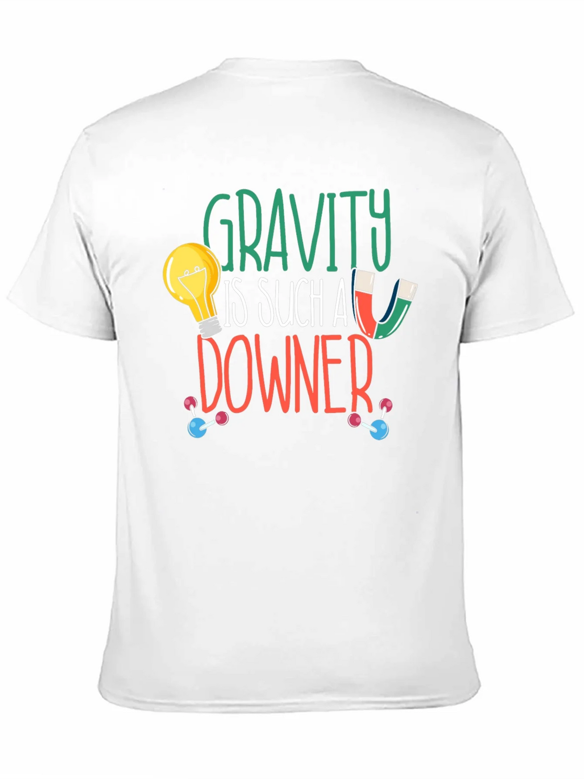 Gravity Is Such A Downer Graphic Tee product image 2