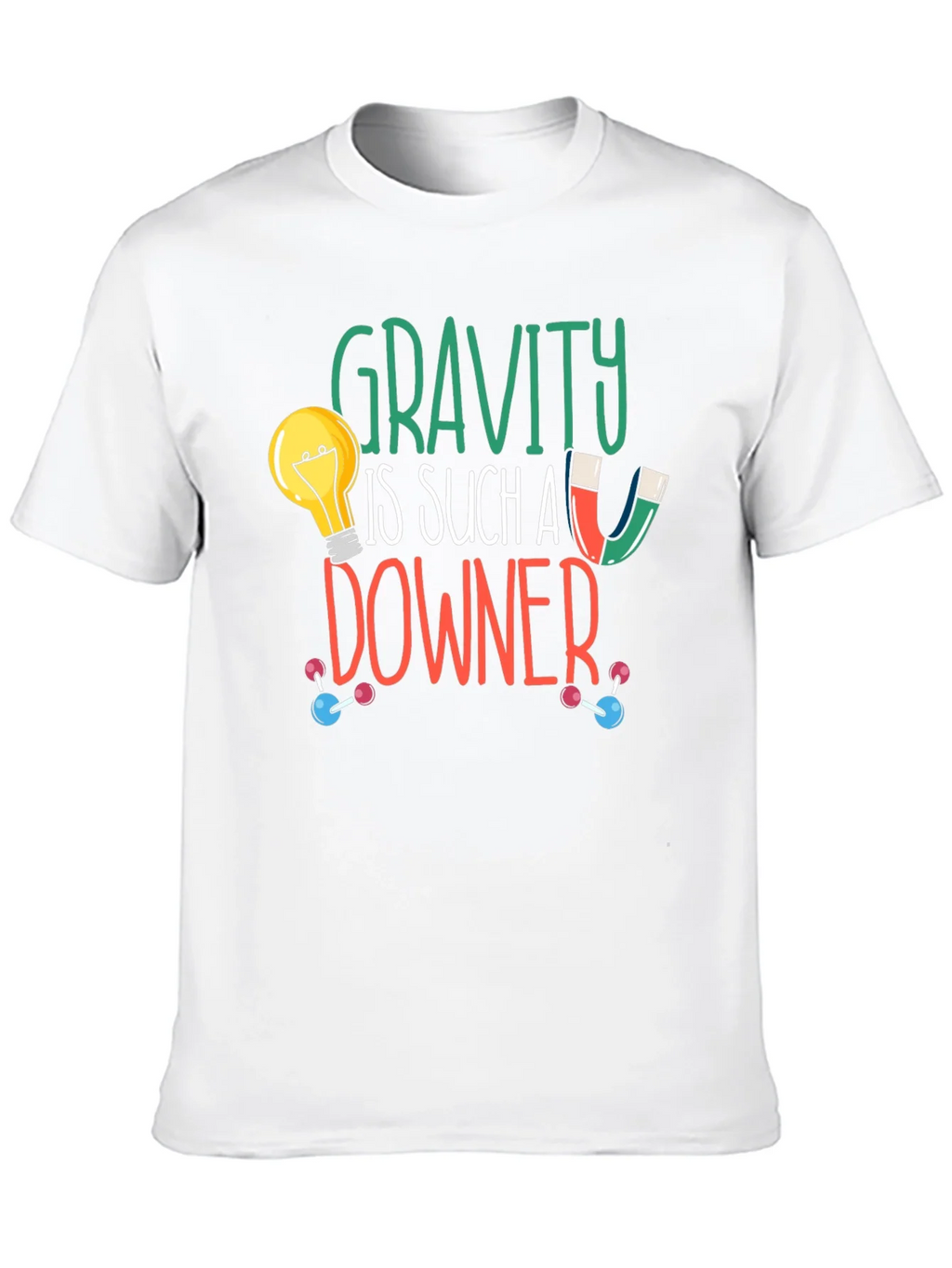 Gravity Is Such A Downer Graphic Tee product image 8