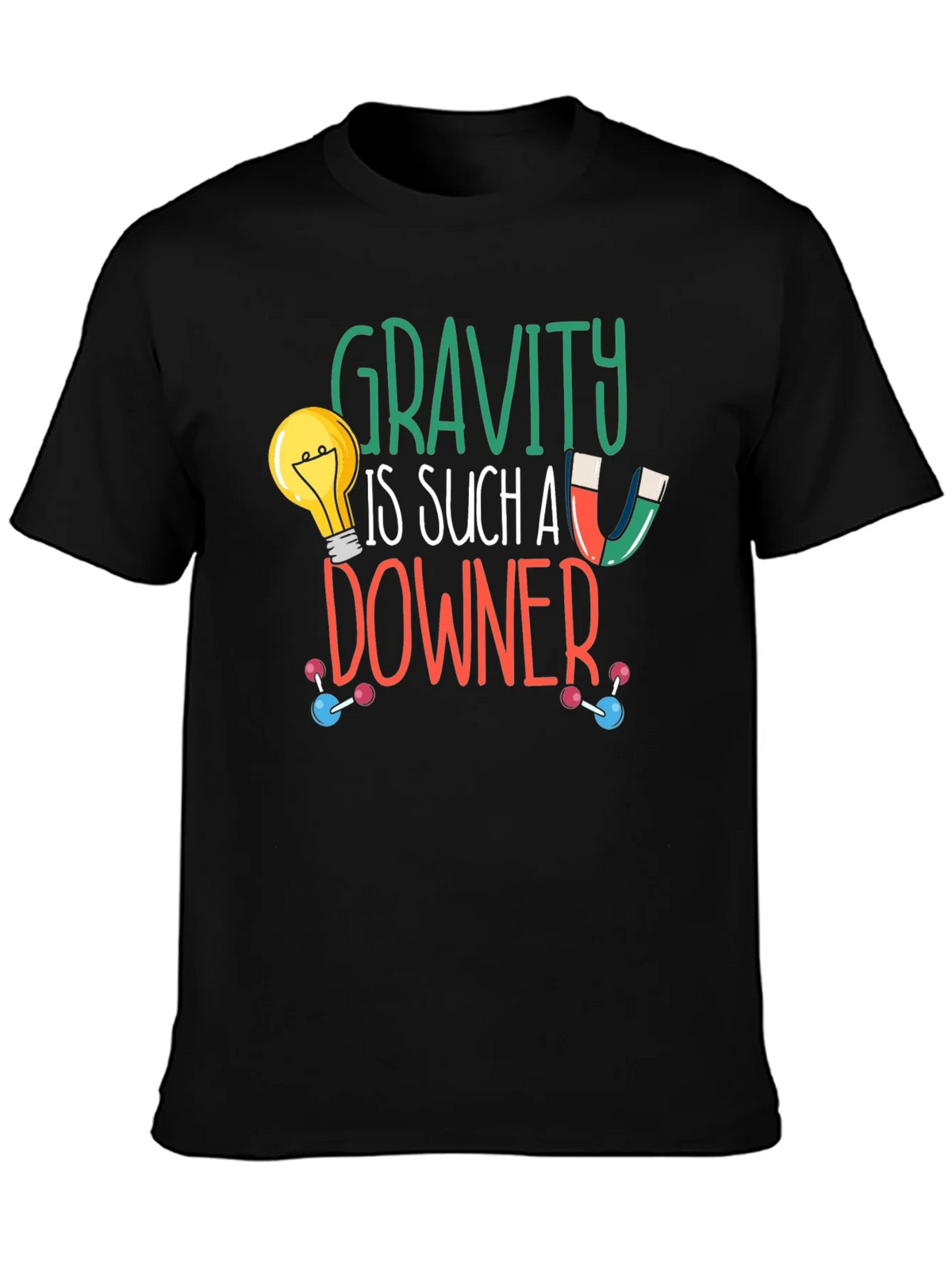 Gravity Is Such A Downer Graphic Tee product image 5