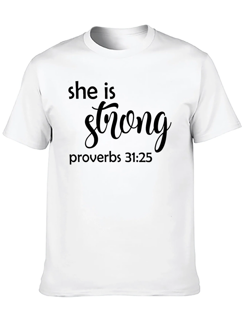 She is Strong Proverbs 31:25 T-Shirt product image 3