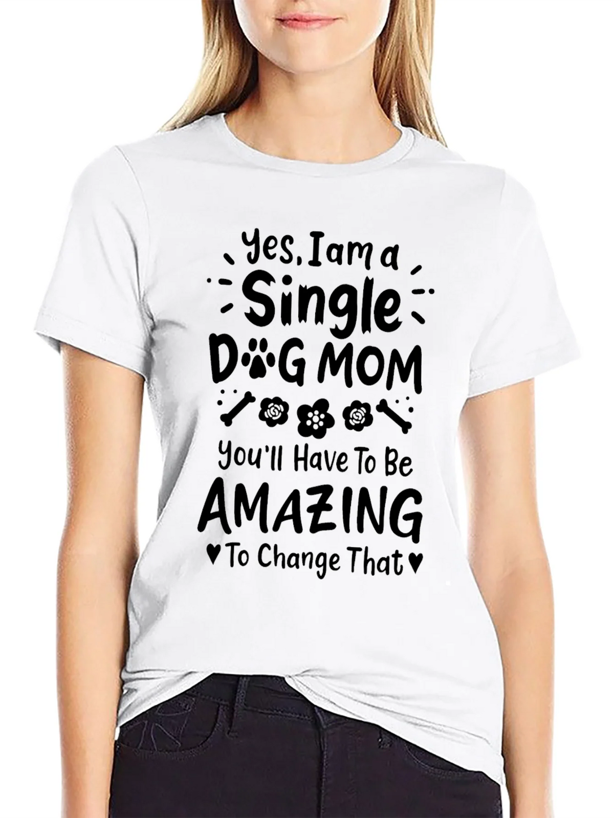 Single Dog Mom T-Shirt - Amazing product image 11