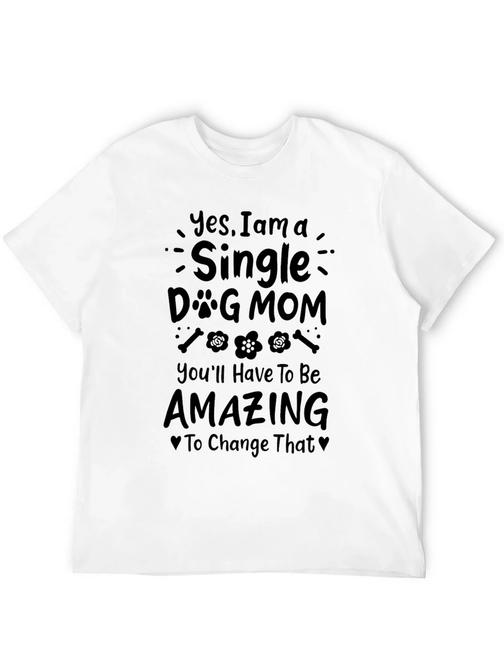 Single Dog Mom T-Shirt - Amazing product image 3