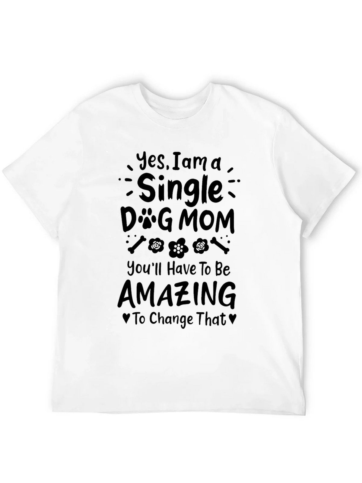 Single Dog Mom T-Shirt - Amazing product image 3